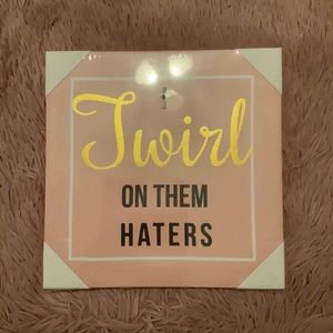 I Twirl On Them Haters Motivational Canvas | Art | Womens And Girls Room Decor